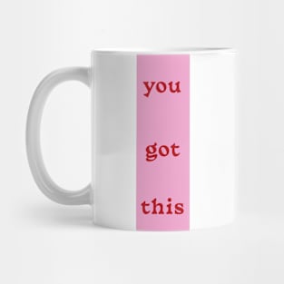 You Got This Mug